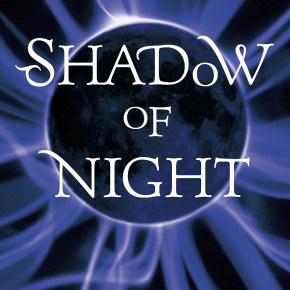 A Review of the 2nd book in the All Souls Trilogy: “Shadow of&nbsp;Night”