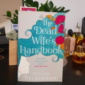A Review of “The Dead Wife’s Handbook”: Moving through grief with the aid of&nbsp;fiction