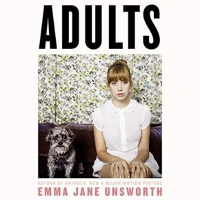 A Review of “Adults” by Emma Jane Unsworth: on- and offline&nbsp;life